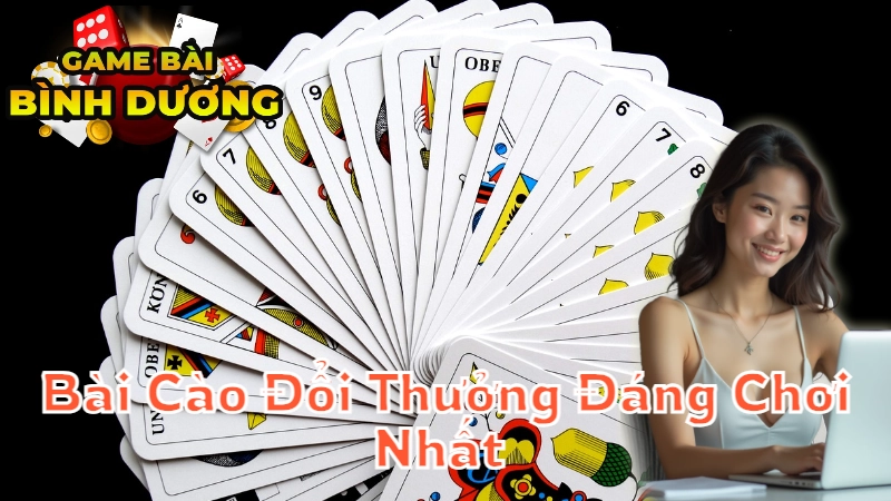 Các Loại Bài Cào Đổi Thưởng Đáng Chơi Nhất Tại Bình Dương