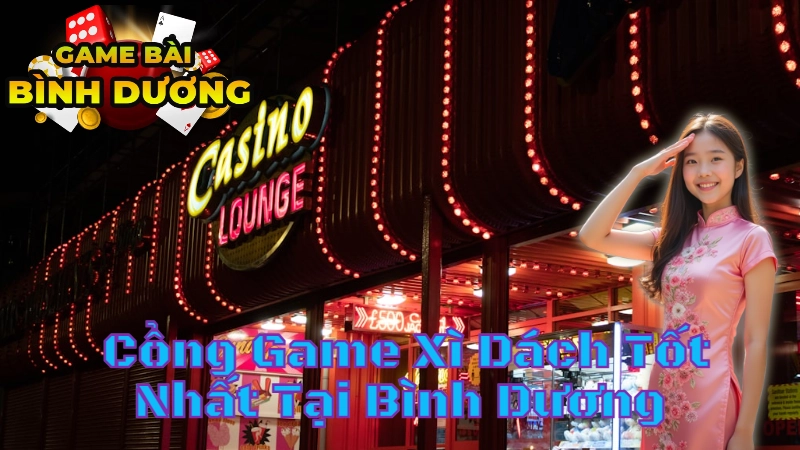Cách Tìm Cổng Game Xì Dách Tốt Nhất Tại Bình Dương